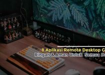 8 Aplikasi Remote Desktop Gratis, Ringan & Aman